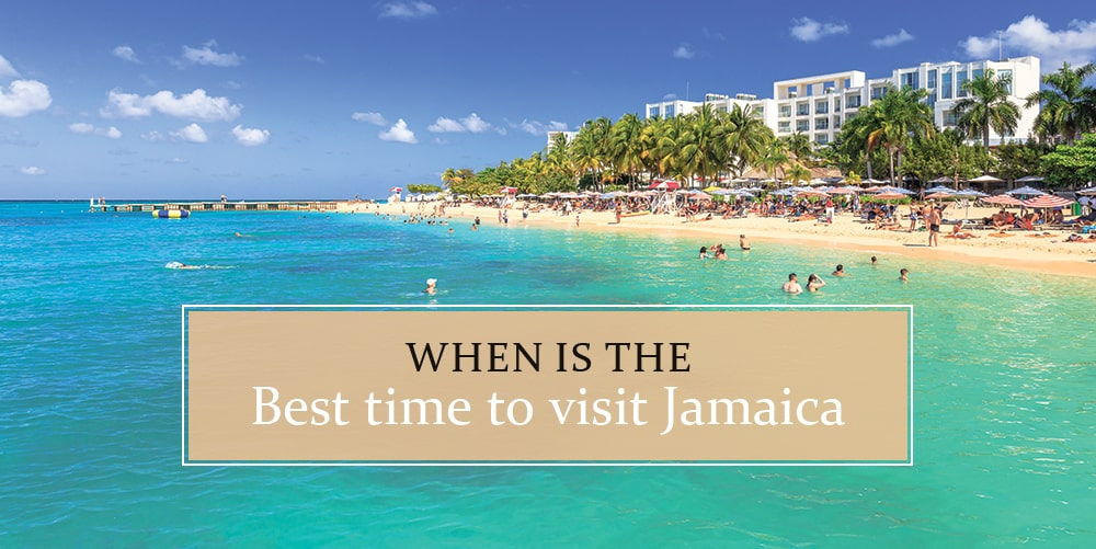 Best Time to Visit Jamaica | Travel Guide